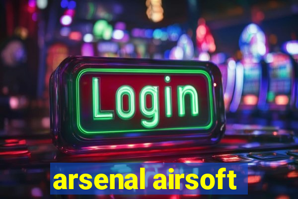 arsenal airsoft